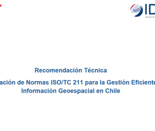 Recomendación Técnica: Actualización de Normas ISO/TC 211 para la Gestión Eficiente de Información Geoespacial en Chile